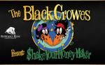 The Black Crowes Present: Shake Your Money Maker w/ special guest Whiskey Myers