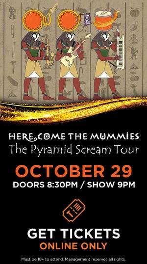 HERE COME THE MUMMIES