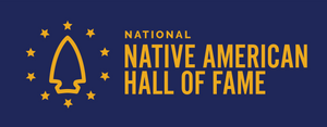 THE NATIONAL NATIVE AMERICAN HALL OF FAME ANNOUNCES THE 2023 CLASS OF INDUCTEES