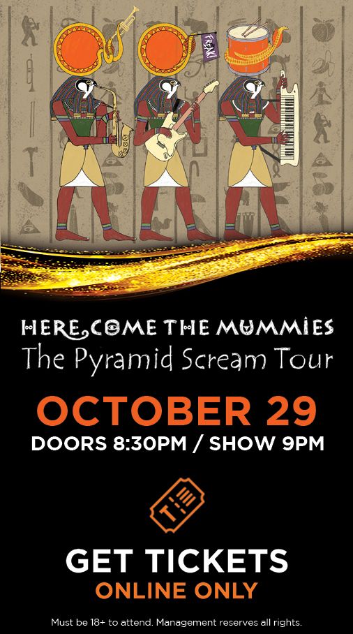 HERE COME THE MUMMIES